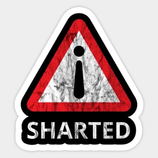 i Sharted Warning Symbol - Distressed (Light Text) Sticker